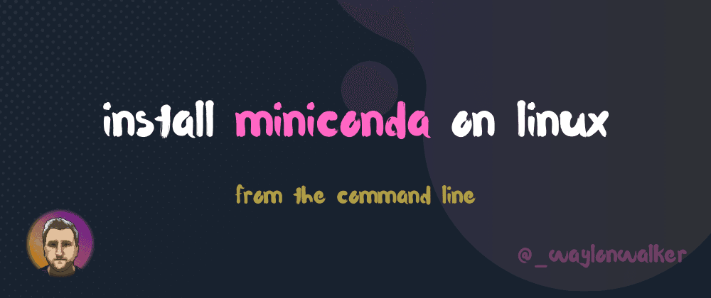 How to Install miniconda on linux (from the command line only)