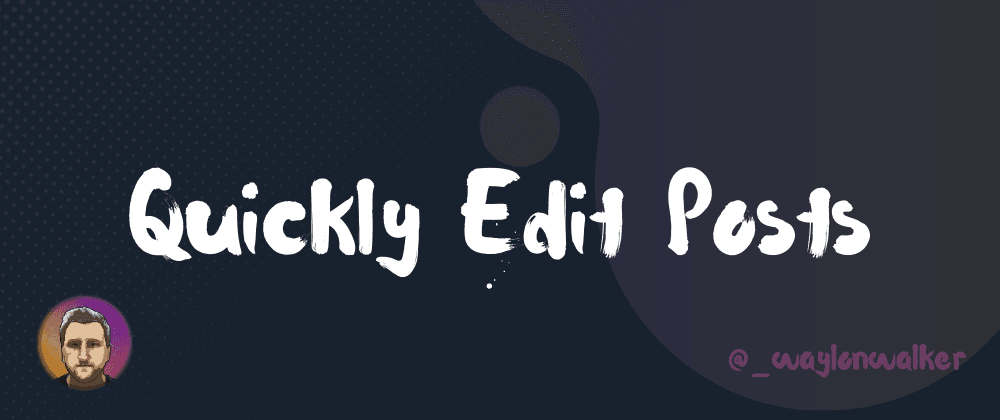 Quickly Edit Posts