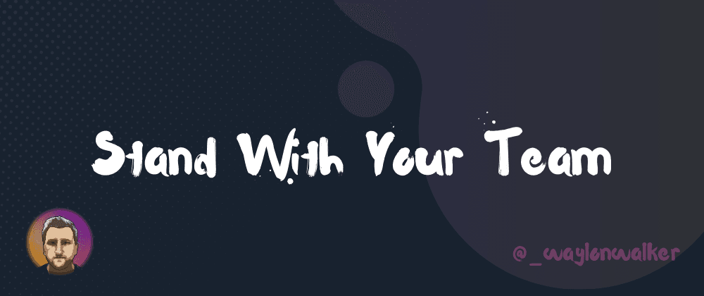 Stand With Your Team